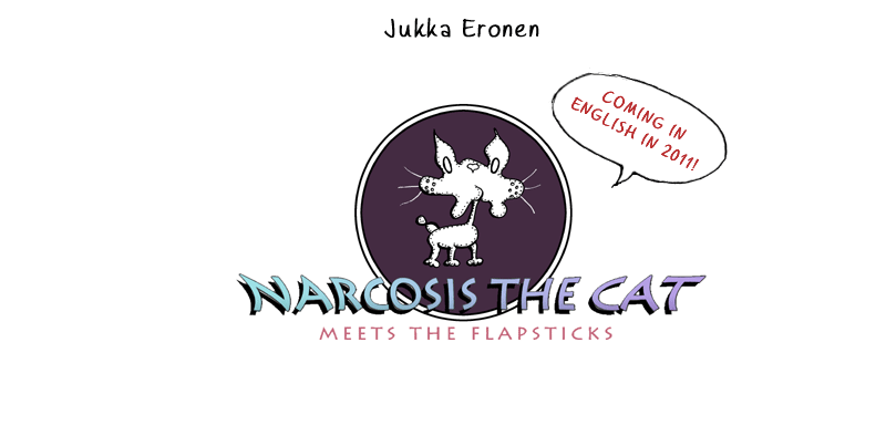 Narcosis the Cat Meets the Flapsticks